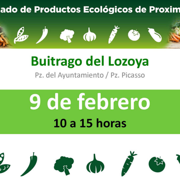 MERCADO DE PRODUCTOS ECOLÓGICOS DE PROXIMIDAD. SÁBADO 9 DE FEBRERO DE 10 A 15 H. 