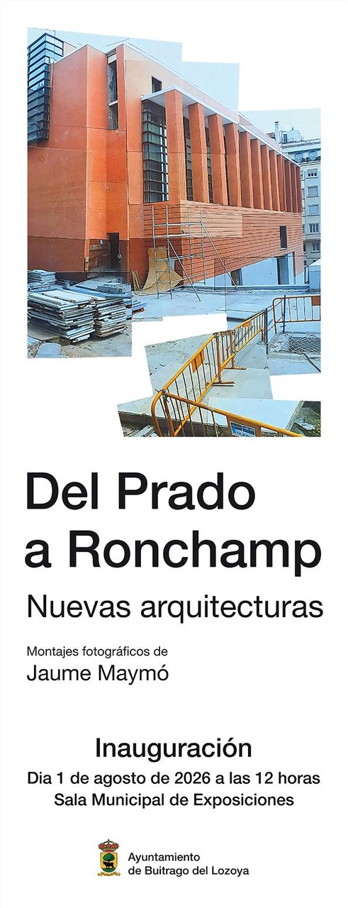 Exposición DEL PRADO A RONCHAMP. NUEVAS ARQUITECTURAS